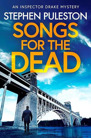 Songs for the Dead by Stephen Puleston