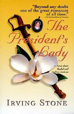 The President's Lady by Irving Stone
