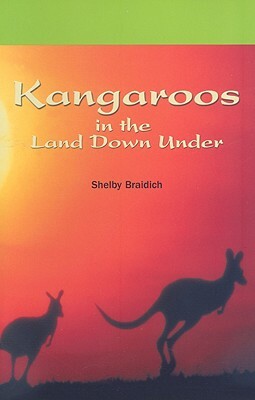 Kangaroos in the Land Down Under by Shelby Braidich