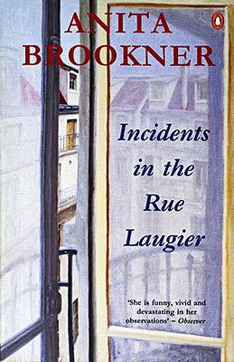 Incidents in the Rue Laugier by Anita Brookner