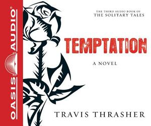 Temptation by Travis Thrasher