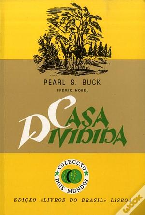 Casa Dividida by Pearl S. Buck
