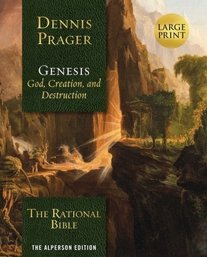 The Rational Bible: Genesis by Dennis Prager