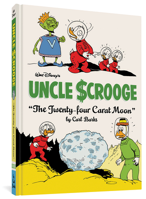 Walt Disney's Uncle Scrooge "the Twenty-Four Carat Moon": The Complete Carl Barks Disney Library Vol. 22 by Carl Barks
