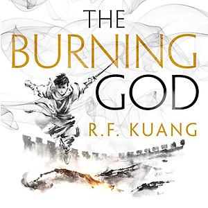 The Burning God by R.F. Kuang