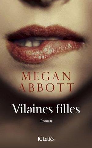 Vilaines filles by Megan Abbott, Jean Esch