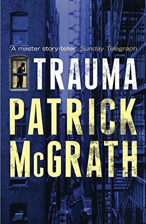 Trauma by Patrick McGrath