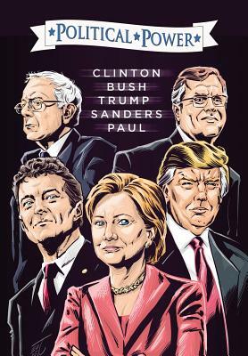 Election 2016: Clinton, Bush, Trump, Sanders, & Paul by Michael Frizell, Darren G. Davis
