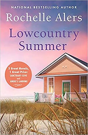 Lowcountry Summer: 2-in-1 Edition with Sanctuary Cove and Angels Landing by Rochelle Alers