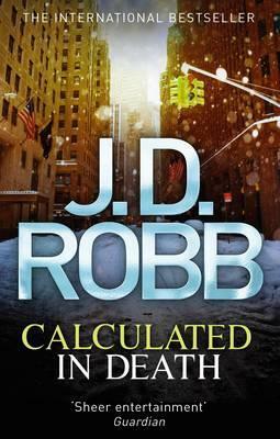 Calculated in Death by J.D. Robb