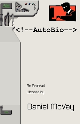 Autobio: An Archival Website by Daniel McVay
