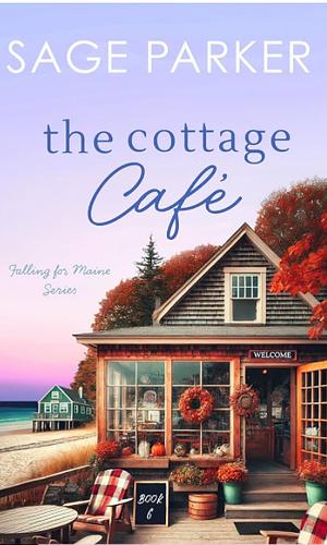 The Cottage Cafe by Sage Parker