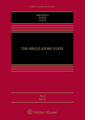 The Regulatory State by Edward L. Rubin, Lisa Schultz Bressman, Kevin M. Stack