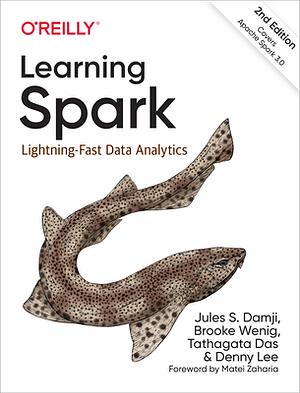 Learning Spark, 2nd Edition by Tathagata Das, Denny Lee, Brooke Wenig, Jules S. Damji