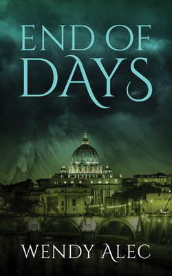 End of Days by Wendy Alec