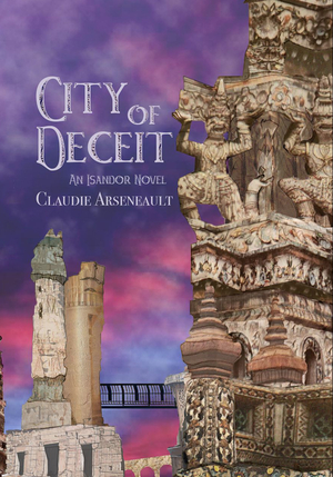 City of Deceit by Claudie Arseneault