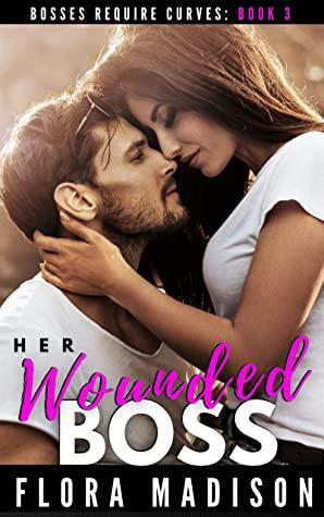 Her Wounded Boss by Flora Madison