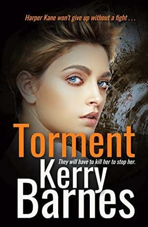 Torment: A gripping crime thriller that will have you on the edge of your seat. by Kerry Barnes