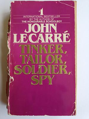 Tinker, Tailor, Soldier, Spy by John le Carré