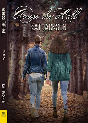 Across the Hall by Kat Jackson