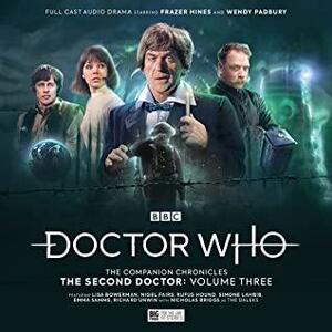 Doctor Who: The Companion Chronicles: The Second Doctor, Volume 3 by Martin Day, George Mann, Paul Morris, Penelope Faith