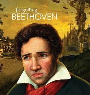 Forgetting Beethoven by Van Dickranian, Arshag Dickranian