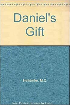 Daniel's Gift by Julie Downing, M.C. Helldorfer