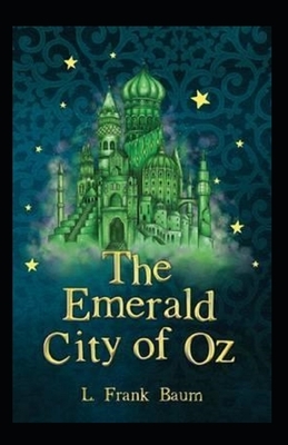 The Emerald City of Oz-Classic Fantasy Children Novel(Annotated) by L. Frank Baum