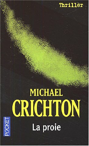 La proie by Michael Crichton
