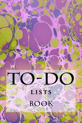 To-Do Lists Book: Stay Organized by Richard B. Foster