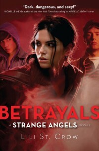 Betrayals by Lili St. Crow