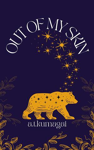 Out of My Skin by a.t.kumagai
