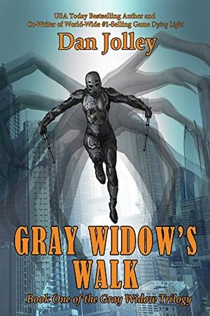Gray Widow's Walk (Gray Widow Trilogy #1) by Dan Jolley