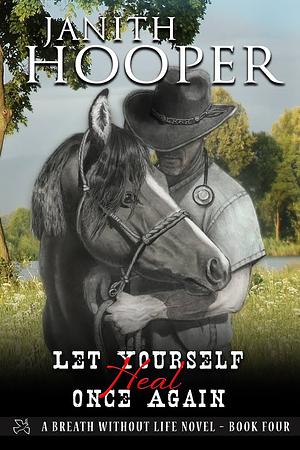 Let Yourself Heal Once Again by Janith Hooper, Janith Hooper | The ...