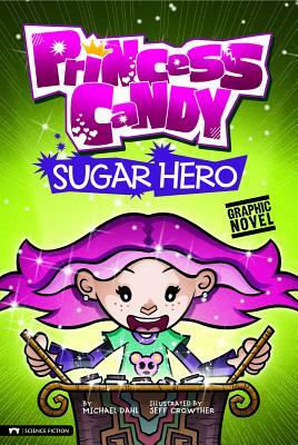 Sugar Hero by Michael Dahl