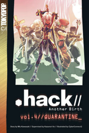 Hack//Another Birth, Volume 4: Quarantine by Miu Kawasaki, Cyberconnect2