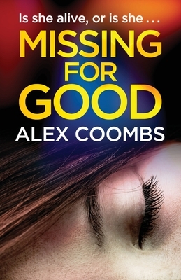 Missing For Good by Alex Coombs