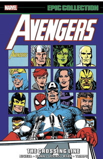 Avengers Epic Collection, Vol. 20: The Crossing Line by Paul Ryan, Rik Levins, Roy Thomas, Herb Trimpe, Fabian Nicieza, Mark Gruenwald, Larry Hama, James Fry