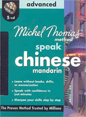 Michel Thomas Method Speak Mandarin Chinese Advanced by Harold Goodman