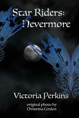 The Star Riders: Nevermore by Victoria Perkins