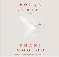 Polar Vortex by Shani Mootoo