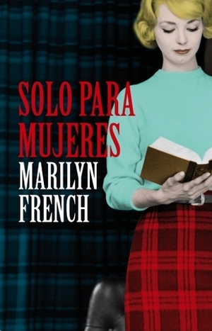 Solo para mujeres by Marilyn French