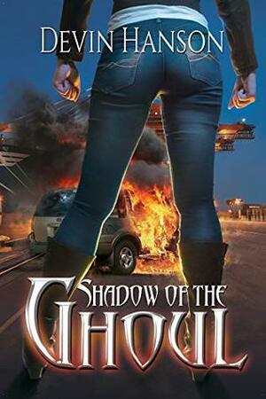 Shadow of the Ghoul by Devin Hanson