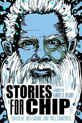 Stories for Chip: A Tribute to Samuel R. Delany by 