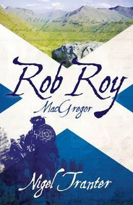 Rob Roy MacGregor by Nigel Tranter