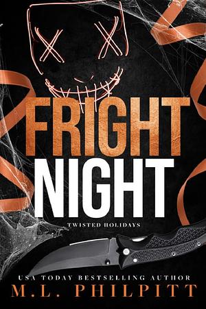 Fright Night: A Dark Romance Halloween Novella by M.L. Philpitt