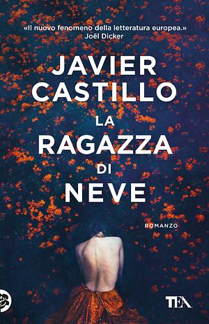 La ragazza di neve by Javier Castillo