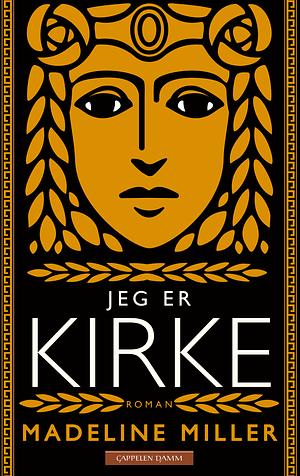 Jeg er Kirke by Madeline Miller