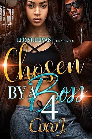 Chosen by a Boss 4 by Coco J., Coco J.