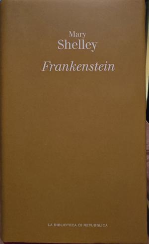 Frankenstein by Mary Shelley